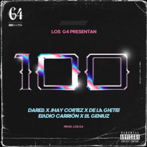 Jhay Cortez Ft Darell, De La Ghetto y Eladio Carrion – 100